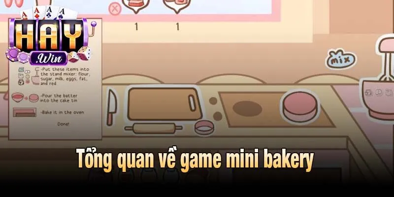 Tổng quan về game mini bakery